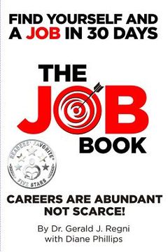 portada The Job Book: Find Yourself and a Job in 30 Days (in English)