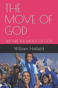 portada The Move of God: We Are the Move of God (en Inglés)