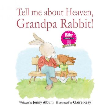 portada Tell me About Heaven, Grandpa Rabbit! A Book to Help Children who Have Lost Someone Special. (en Inglés)