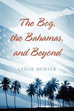 portada the bog, the bahamas, and beyond (en Inglés)