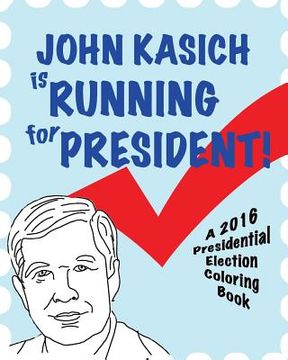 portada John Kasich is Running for President! (in English)