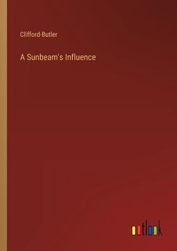 portada A Sunbeam's Influence (en Inglés)