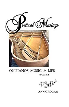 portada Poetical Musings on Pianos, Music & Life: Vol. I (en Inglés)