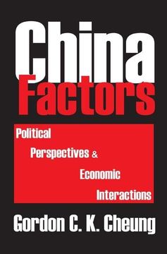 portada China Factors: Political Perspectives and Economic Interactions