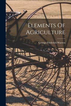 portada Elements Of Agriculture (en Inglés)