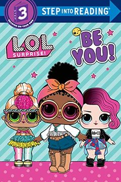 portada Be You! (L. O. L. Surprise! ) (Step Into Reading) 