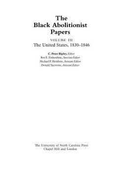 portada The Black Abolitionist Papers: Vol. III: The United States, 1830-1846 (in English)