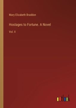 portada Hostages to Fortune. A Novel: Vol. II