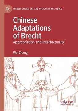 portada Chinese Adaptations of Brecht: Appropriation and Intertextuality (en Inglés)