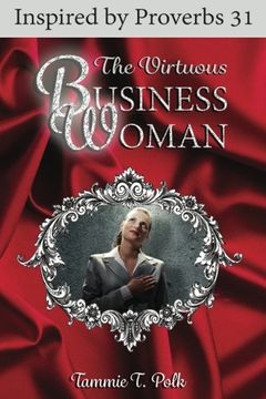 portada The Virtuous Business Woman: Inspired by Proverbs 31