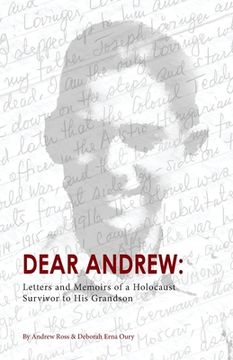 portada Dear Andrew: Letters and Memoirs of a Holocaust Survivor to His Grandson (en Inglés)