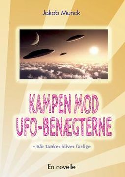 portada Kampen mod UFO-benægterne: - når tanker er farlige