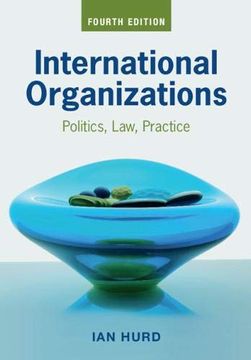 portada International Organizations: Politics, Law, Practice (en Inglés)