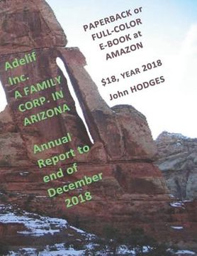 portada Adelif Inc. A FAMILY CORP. IN ARIZONA Annual Report to end of December 2018: Available Paperback or Full-color Ebook at Amazon (en Inglés)