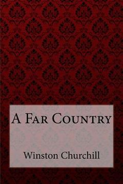 portada A Far Country Winston Churchill (in English)