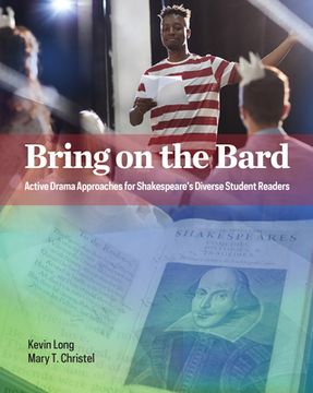 portada Bring on the Bard: Active Drama Approaches for Shakespeare’S Diverse Student Readers (en Inglés)