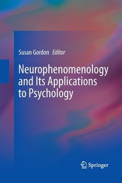 portada Neurophenomenology and Its Applications to Psychology (en Inglés)