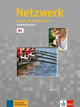 Netzwerk / Intensivtrainer B1: Deutsch als Fremdsprache (en Alemán)