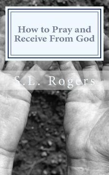 portada How to Pray and Receive From God (en Inglés)