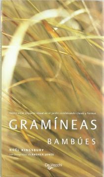 portada Gramíneas y Bambúes: Cómo Crear Impacto Visual en el Jardín Combinando Clases y Formas (in Spanish)
