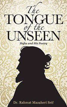 portada The Tongue of the Unseen: Hafez and his Poetry (en Inglés)