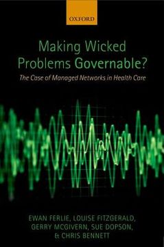 portada making wicked problems governable?: the case of managed networks in health care (en Inglés)