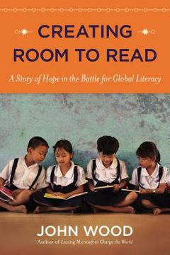 portada creating room to read: a story of hope in the battle for global literacy (en Inglés)