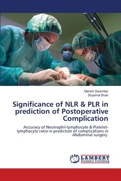 portada Significance of NLR & PLR in prediction of Postoperative Complication (en Inglés)