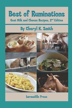 portada Best of Ruminations Goat Milk and Cheese Recipes: 2nd Edition (en Inglés)
