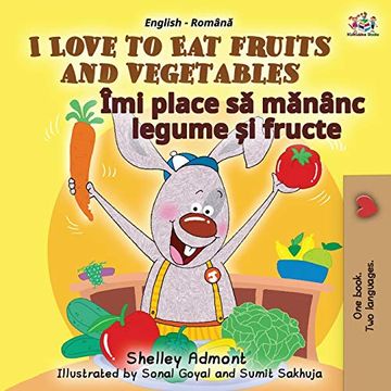 portada I Love to eat Fruits and Vegetables (English Romanian Bilingual Book for Kids) (English Romanian Bilingual Collection) (en Romanian)