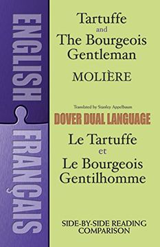 portada Tartuffe and the Bourgeois Gentleman: A Dual-Language Book: Le Tartuffe et le Bourgeois Gentilhomme - a Dual Language Book (Dover Dual Language French) (en Francés)