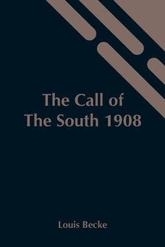 portada The Call Of The South 1908 (en Inglés)