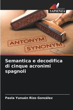 portada Semantica e decodifica di cinque acronimi spagnoli (en Italiano)