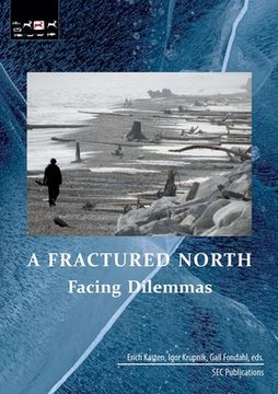 portada A Fractured North: Facing Dilemmas (en Inglés)