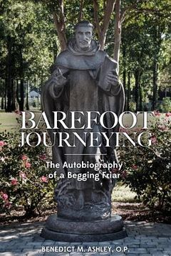 portada Barefoot Journeying: An Autobiography of a Begging Friar (en Inglés)