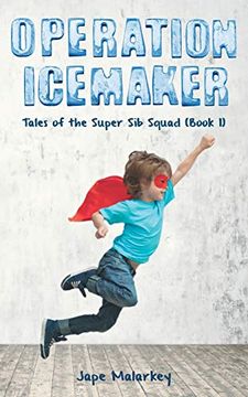 portada Operation ice Maker: Tales of the Super sib Squad (Book 2) (en Inglés)