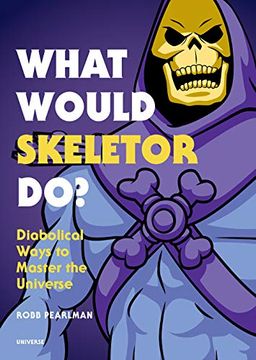 portada What Would Skeletor Do? Diabolical Ways to Master the Universe (in English)