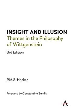 portada Insight and Illusion: Themes in the Philosophy of Wittgenstein, 3rd Edition (Anthem Studies in Wittgenstein)