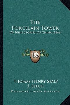 portada the porcelain tower: or nine stories of china (1842) (en Inglés)