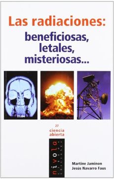 portada Las Radiaciones: Beneficiosas, Letales, Misteriosas