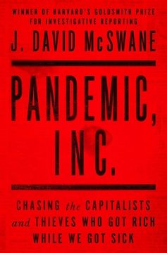 portada Pandemic, Inc.: Chasing the Capitalists and Thieves Who Got Rich While We Got Sick (en Inglés)