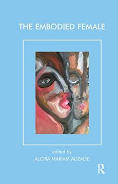 portada The Embodied Female (Psychoanalysis and Women Series) (en Inglés)