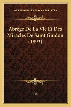 portada Abrege De La Vie Et Des Miracles De Saint Guidon (1893) (en Francés)
