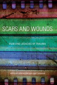 portada Scars and Wounds: Film and Legacies of Trauma (en Inglés)