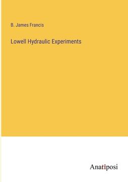 portada Lowell Hydraulic Experiments (in English)