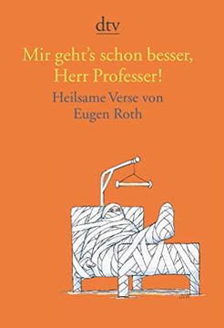 portada Mir Geht's Schon Besser, Herr Professer! Heilsame Verse von Eugen Roth (en Alemán)