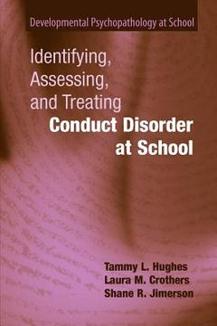 portada identifying, assessing, and treating conduct disorder at school (en Inglés)