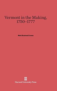 portada Vermont in the Making, 1750-1777 (en Inglés)