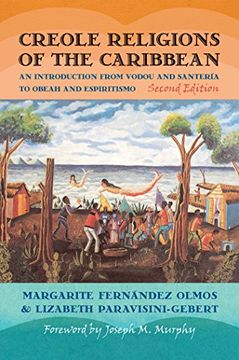 portada Creole Religions of the Caribbean: An Introduction From Vodou and Santeria to Obeah and Espiritismo (Religion, Race, and Ethnicity) (in English)