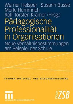 portada Pädagogische Professionalität in Organisationen: Neue Verhältnisbestimmungen am Beispiel der Schule (en Alemán)